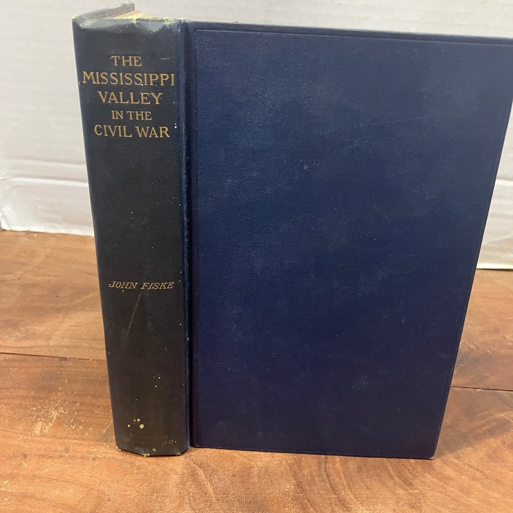 Mississippi Valley in Civil War John Fiske 1901 Illustrated History Hardcover